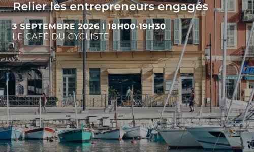 Les rencontres du territoire #Nice : relier les entrepreneurs engagés